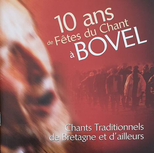 10 ans de fêtes du chant à Bovel - Vol. 2