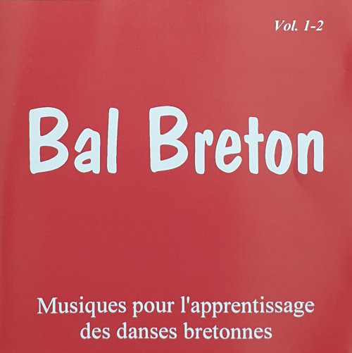 Bal Breton - Musiques pour l'apprentissage des danses bretonnes - Vol.1