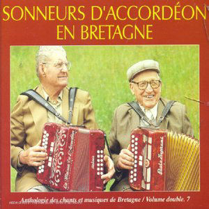Anthologie des chants et musiques de Bretagne - v7 - Sonneurs d'accordéon - Cd2
