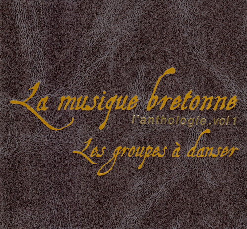 La musique Bretonne - Volume 1 - Les groupes à danser - Cd2