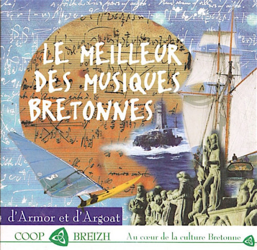 Le meilleur des musiques bretonnes d'Armor et d'Argoat