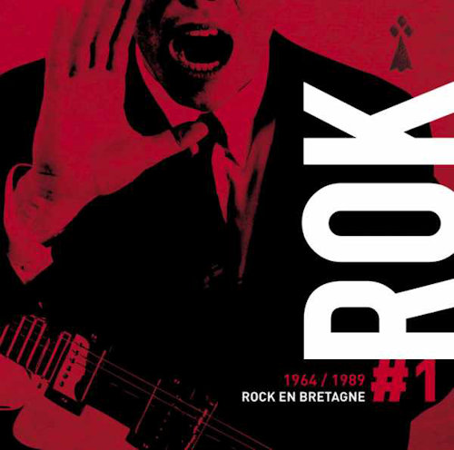 Rok #1 - Rock en Bretagne 1964-1989
