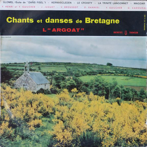 Chants et danses de Bretagne - L'Argoat