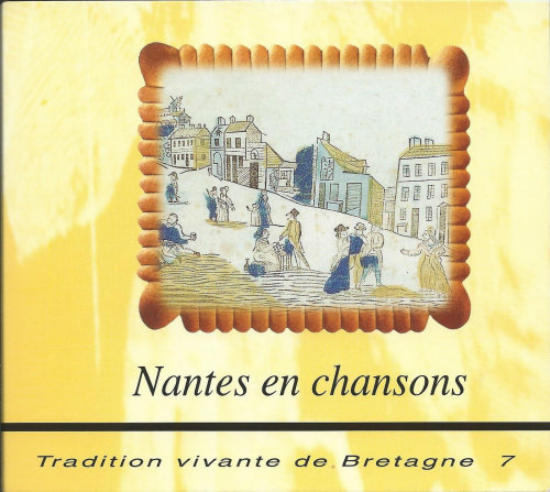 Tradition vivante de Bretagne 7 - Nantes en chansons