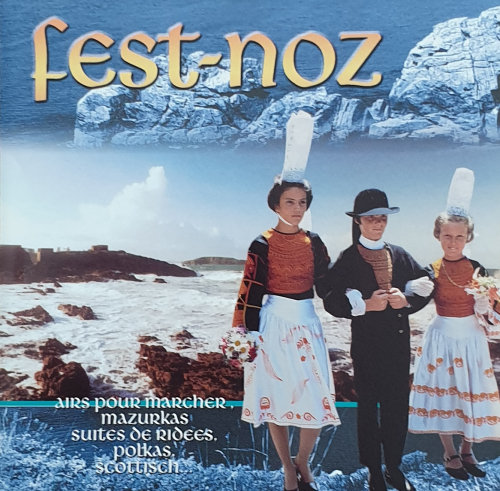 Fest Noz - Airs pour marcher, mazurkas, suite de ridées,..