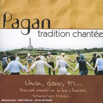 Pagan - Tradition chantée - Unan, doau, tri - CD1