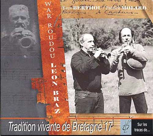 Tradition vivante de bretagne 17 - War Roudou Leon Braz