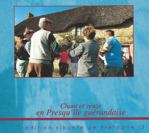 Tradition vivante de Bretagne 3 - Chant et veuze en presqu'ile Guérandaise