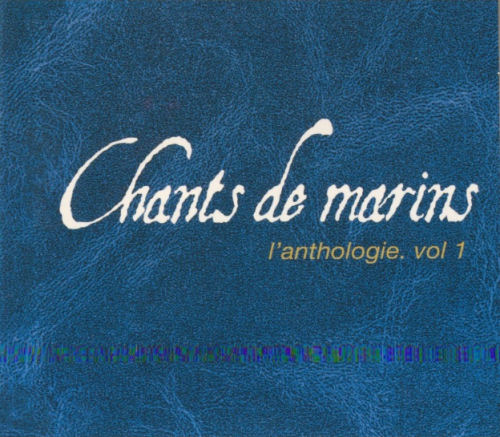 Chants de Marins - L'anthologie v1 - Cd2