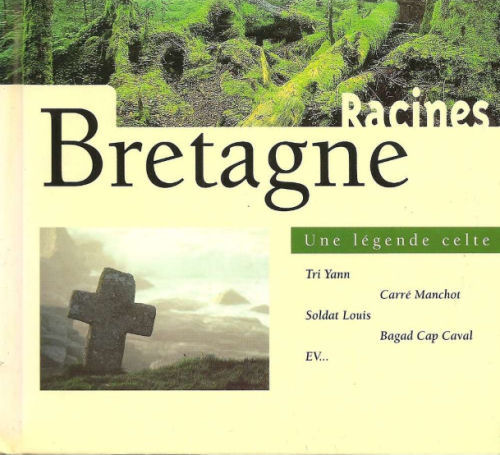 Racines de Bretagne - Une légende celte - Cd1